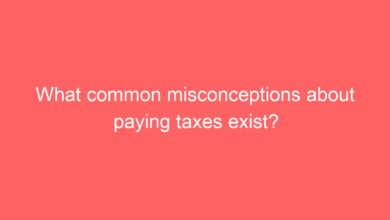 What common misconceptions about paying taxes exist?